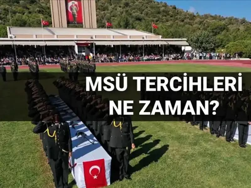 2025 MSÜ Tercih Tarihleri ve Kılavuz Hakkında Bilmeniz Gerekenler