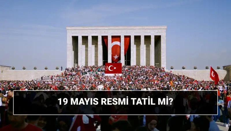 19 Mayıs: Resmi Tatil Olma Nedeni ve Tarihin Gizemleri