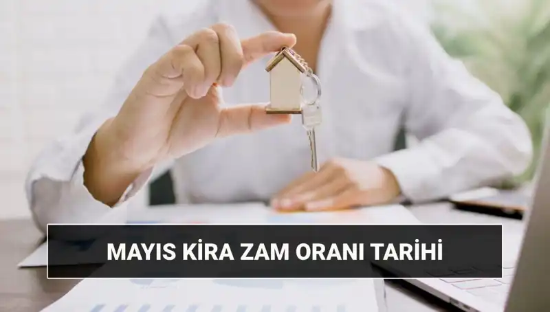 Kira Zam Oranı Mayıs 2025’te Değişiyor: Hangi Tarih ve Saatte Açıklanacak?