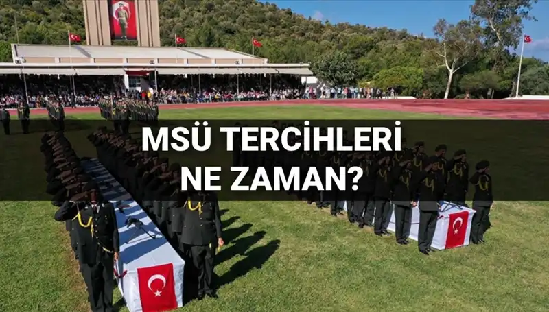 2025 MSÜ Tercih Tarihleri ve Kılavuz Hakkında Bilmeniz Gerekenler
