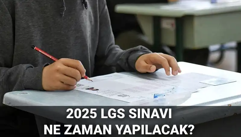 2025 LGS Sınavı Ne Zaman? MEB'den Açıklama Geldi!