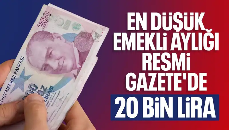 Emekli Maaşlarında Tarihi Artış: En Düşük Tutar 20 Bin Lira Oldu
