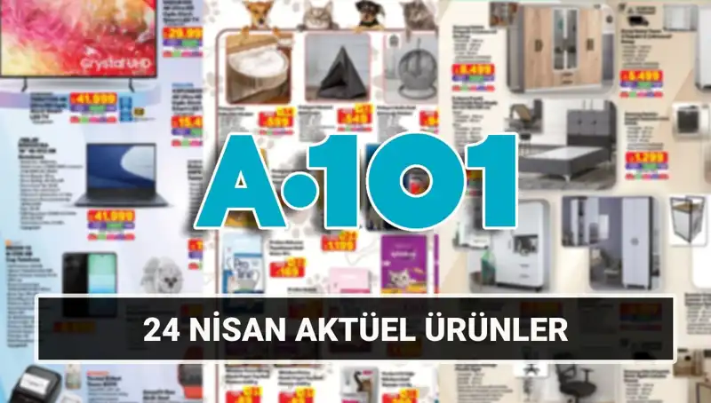 A101 Aktüel Kataloğu 24 Nisan: Yeni Ürünlerle Dolu İndirimli Fırsatlar