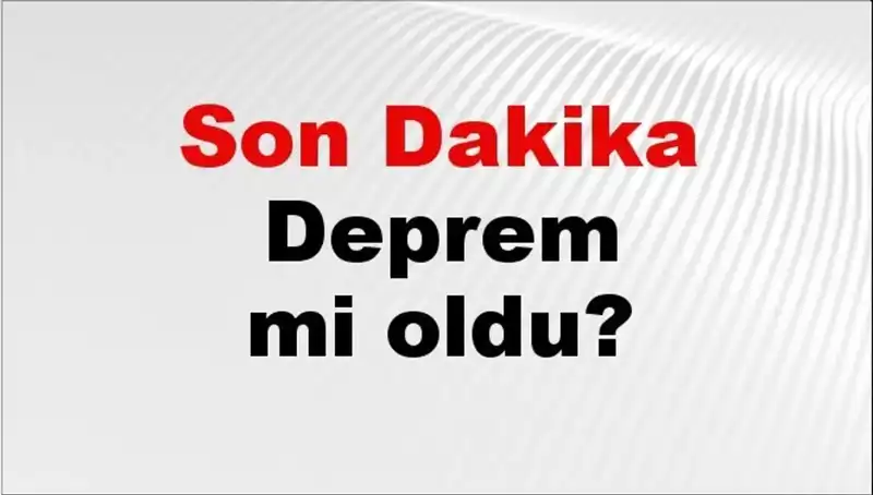 08 Şubat 2026'da Türkiye Genelinde Son Dakika Deprem Gelişmeleri