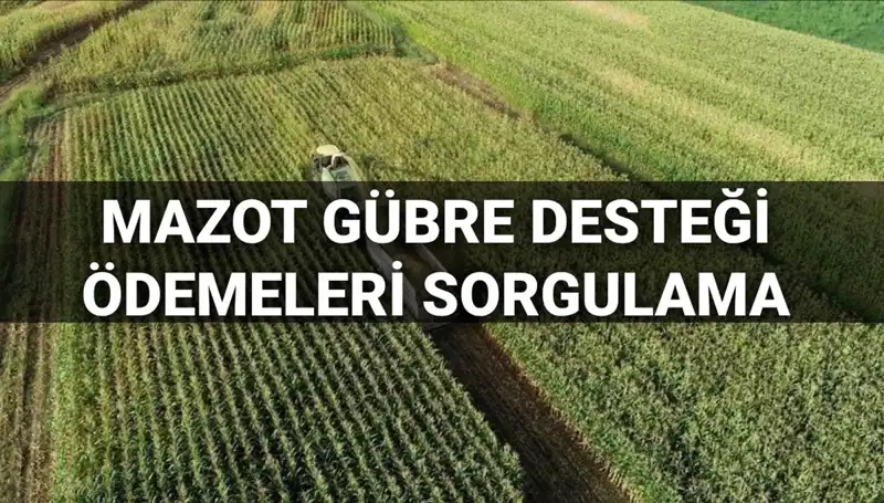 Mazot ve Gübre Desteği Ödeme Tarihleri: Mart 2025'te Ne Bekleniyor?